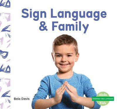 Sign Language & Family - Bela Davis