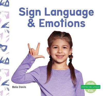 Sign Language & Emotions - Bela Davis