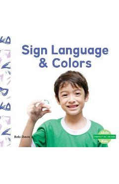Poza produsului Sign Language & Colors - Bela Davis