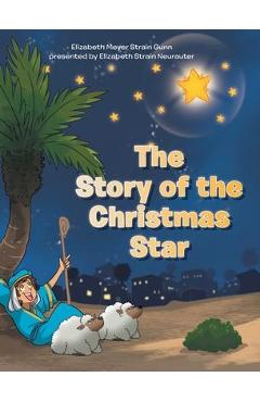 Poza produsului The Story of the Christmas Star - Elizabeth Meyer Strain Gunn