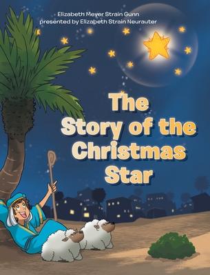 The Story of the Christmas Star - Elizabeth Meyer Strain Gunn
