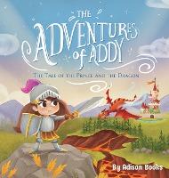 The Adventures of Addy: The Tale of the Prince and the Dragon - Adisan Books