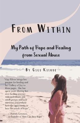 From Within: My Path of Hope and Healing from Sexual Abuse - Veronica Daub