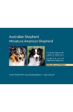 Coperta cărții 'Australian Shepherd, Miniature American Shepherd: FCI Breed Standards detailed in 238 photos, English and French -'
