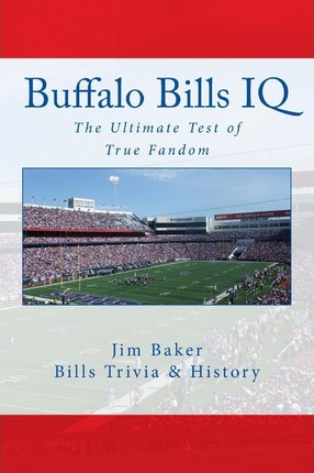 Buffalo Bills IQ: The Ultimate Test of True Fandom - Tucker Elliot