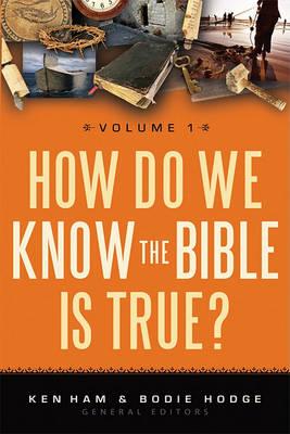 How Do We Know the Bible Is True?, Volume 1 - Ken Ham