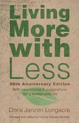 Living More with Less, 30th Anniversary Edition - Doris Janzen Longacre