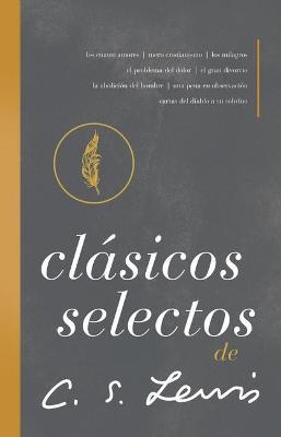 Cl�sicos Selectos de C. S. Lewis: Antolog�a de 8 de Los Libros de C. S. Lewis - C. S. Lewis