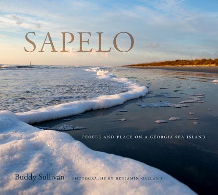 Sapelo: People and Place on a Georgia Sea Island - Buddy Sullivan