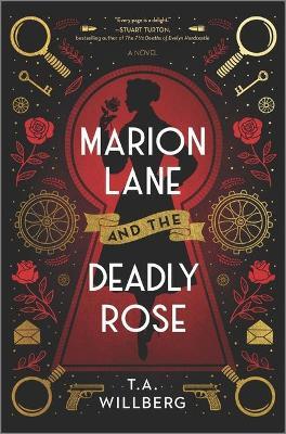 Marion Lane and the Deadly Rose - T. A. Willberg