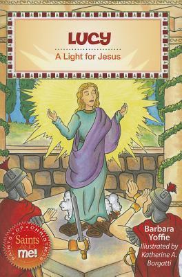 Lucy: A Light for Jesus - Barbara Yoffie