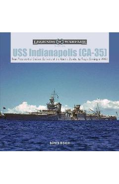 Coperta cărții 'USS Indianapolis (Ca-35): From Presidential Cruiser, to Delivery of the Atomic Bombs, to Tragic Sinking In WWII - David'