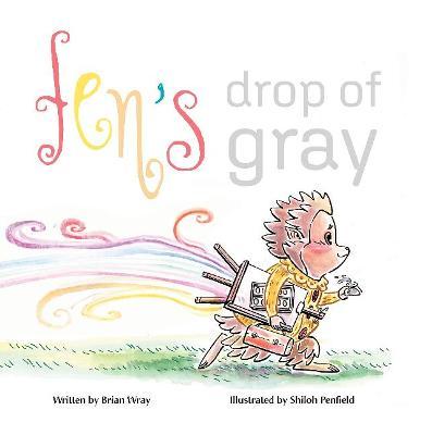 Fen's Drop of Gray - Brian Wray