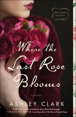 Where the Last Rose Blooms - Ashley Clark