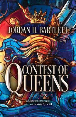 Contest of Queens - Jordan H. Bartlett