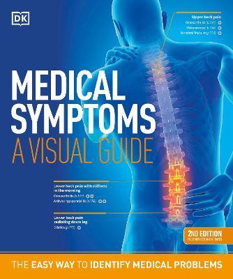 Medical Symptoms: A Visual Guide, 2nd Edition: The Easy Way to Identify Medical Problems - Dk