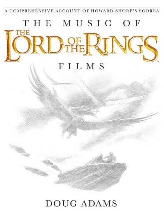 The Music of the Lord of the Rings Films: A Comprehensive Account of Howard Shore's Scores [With CD (Audio)] - Howard Shore