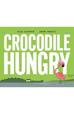 Crocodile Hungry - Eija Sumner