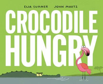 Crocodile Hungry - Eija Sumner