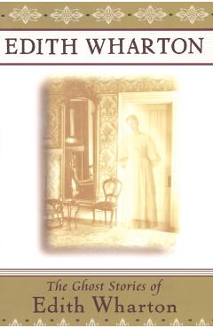 The Ghost Stories of Edith Wharton - Edith Wharton