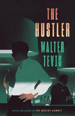 Coperta cărții 'The Hustler - Walter Tevis'
