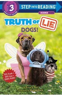 Truth or Lie: Dogs! - Erica S. Perl
