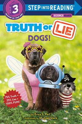 Truth or Lie: Dogs! - Erica S. Perl