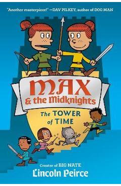 Poza produsului Max and the Midknights: The Tower of Time - Lincoln C. Peirce