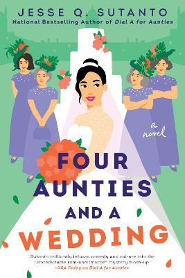 Four Aunties and a Wedding - Jesse Q. Sutanto