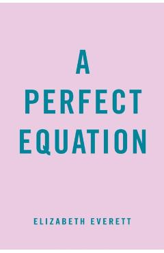 A Perfect Equation - Elizabeth Everett