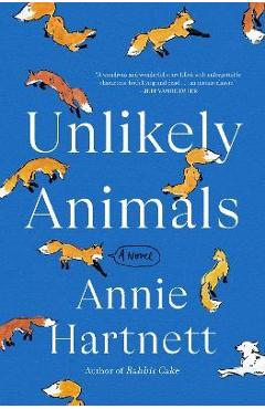 Poza produsului Unlikely Animals - Annie Hartnett