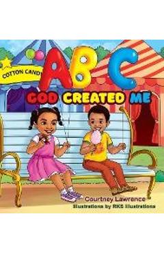 Coperta cărții 'ABC God Created Me - Courtney Lawrence'