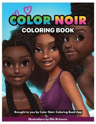 Color Noir: A Coloring Book Celebrating Black Culture - Muoyo Okome