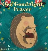 Our Goodnight Prayer - Leslie Colburn