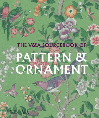 The V&a Sourcebook of Pattern and Ornament - Amelia Calver