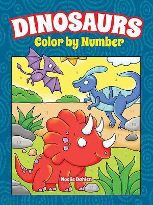 Dinosaurs Color by Number - Noelle Dahlen
