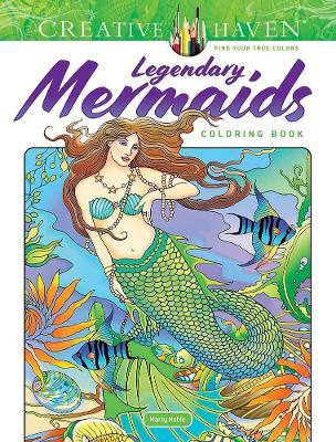 Creative Haven Legendary Mermaids Coloring Book - Marty Noble