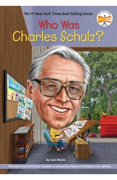 Who Was Charles Schulz? - Joan Holub
