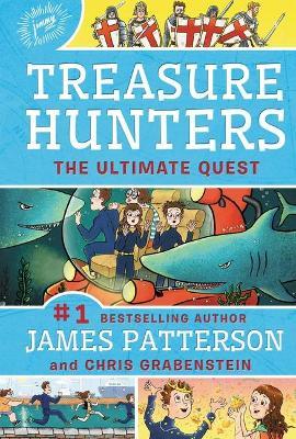 Treasure Hunters: The Ultimate Quest - James Patterson