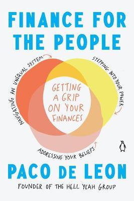 Finance for the People: Getting a Grip on Your Finances - Paco De Leon