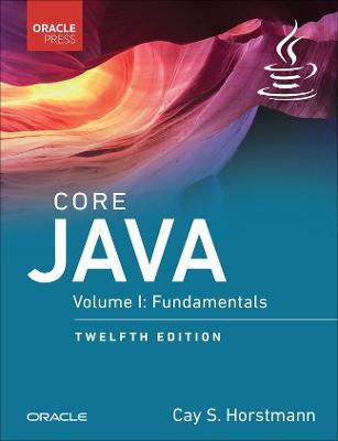 Core Java, Volume I: Fundamentals - Cay Horstmann