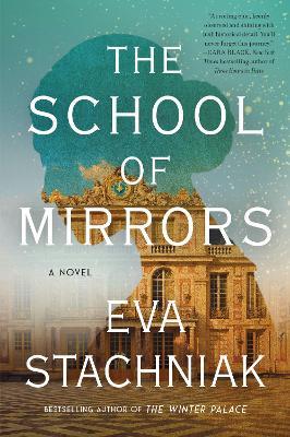 The School of Mirrors - Eva Stachniak