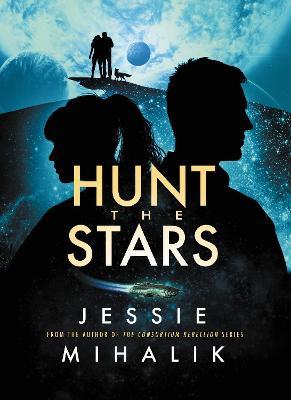 Hunt the Stars - Jessie Mihalik