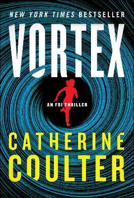Vortex: An FBI Thriller - Catherine Coulter