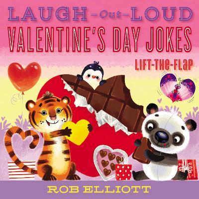 Laugh-Out-Loud Valentine's Day Jokes: Lift-The-Flap - Rob Elliott