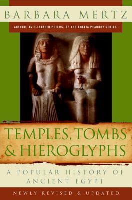 Temples, Tombs, and Hieroglyphs: A Popular History of Ancient Egypt - Barbara Mertz