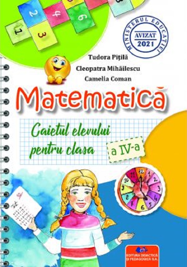 Matematica - Clasa 4 - Caietul elevului - Tudora Pitila, Cleopatra Mihailescu, Camelia Coman