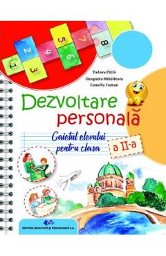 Coperta cărții Dezvoltare personala - Clasa 2 - Caietul elevului - Tudora Pitila, Cleopatra Mihailescu, Camelia Coman