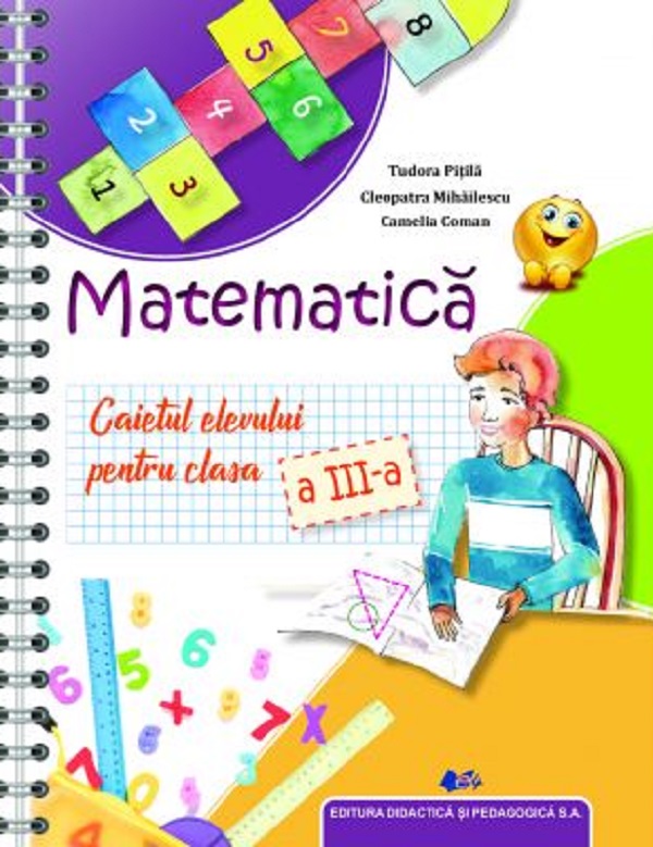 Matematica - Clasa 3 - Caietul elevului - Tudora Pitila, Cleopatra Mihailescu, Camelia Coman