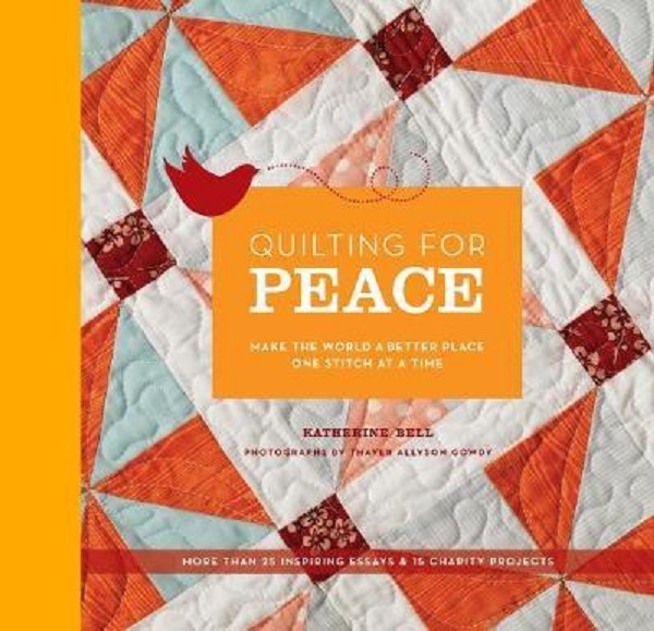 Quilting for Peace - Katherine Bell